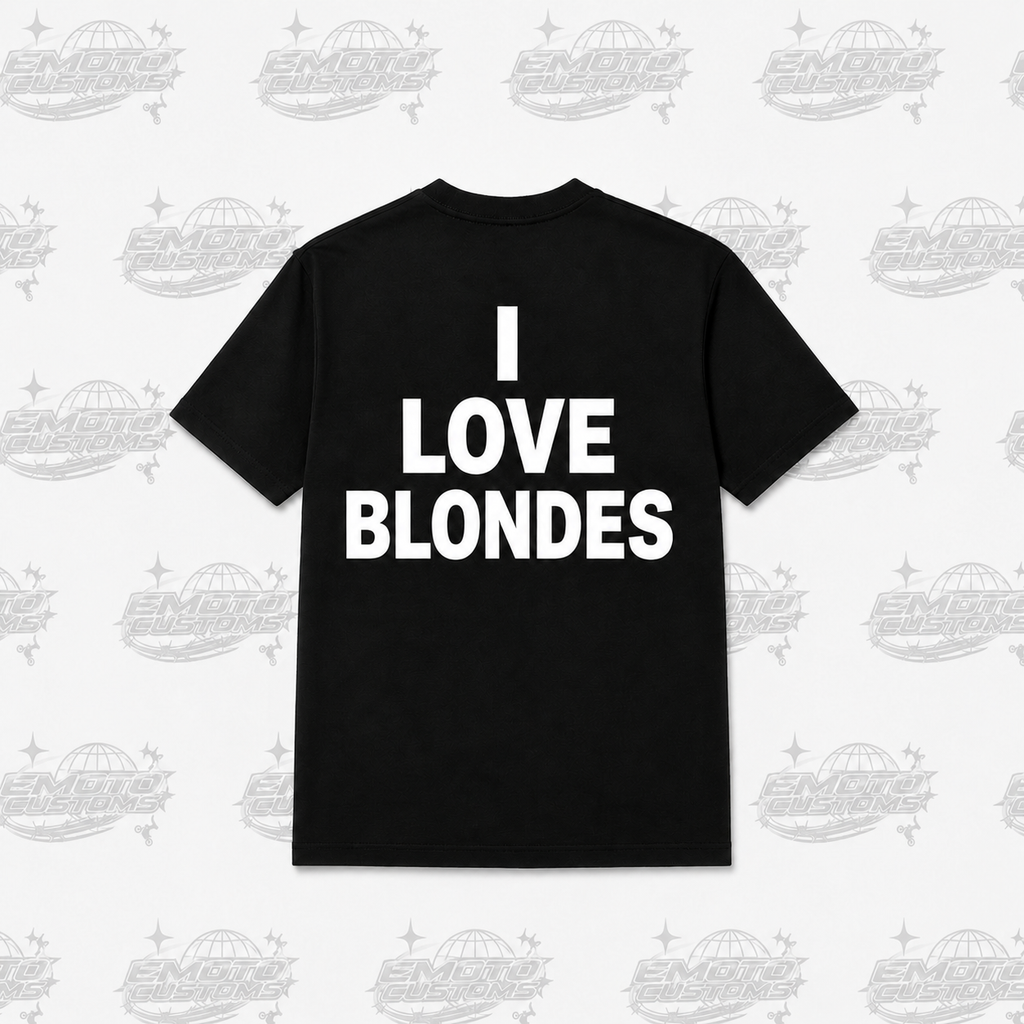 I LOVE BLONDES T-shirt